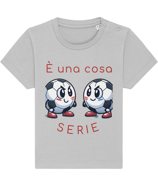 Baby T-Shirt - È una cosa serie - Piccolo Tifoso